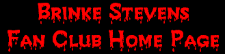Brinke Stevens Fan Club Home Page